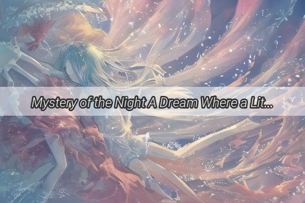 Mystery of the Night A Dream Where a Little Girl Placed Money in My Pocket